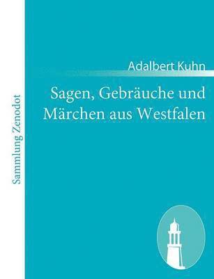 Sagen, Gebräuche und Märchen aus Westfalen
