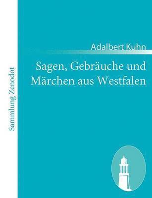 Sagen, Gebruche und Mrchen aus Westfalen 1