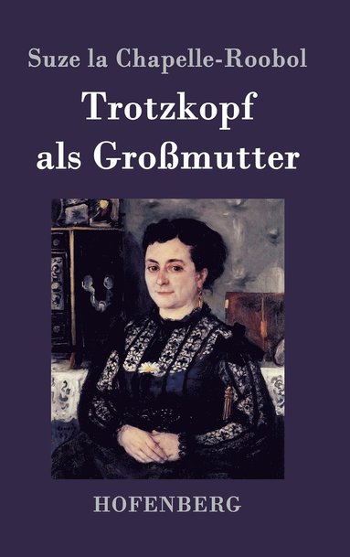 bokomslag Trotzkopf als Großmutter