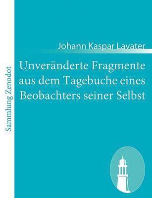 Johann Kaspar Lavater - Unveränderte Fragmente aus dem Tagebuche eines Beobachters seiner Selbst, Häftad