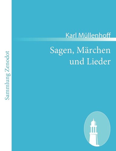 bokomslag Sagen, Mrchen und Lieder