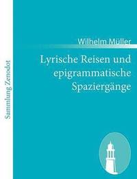 bokomslag Lyrische Reisen und epigrammatische Spaziergnge