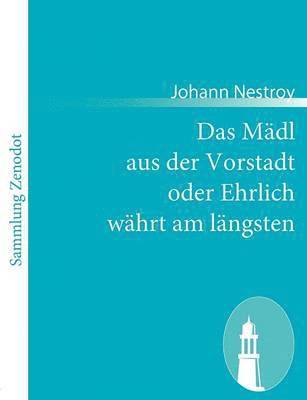 Mädl aus der Vorstadt oder Ehrlich währt am längsten