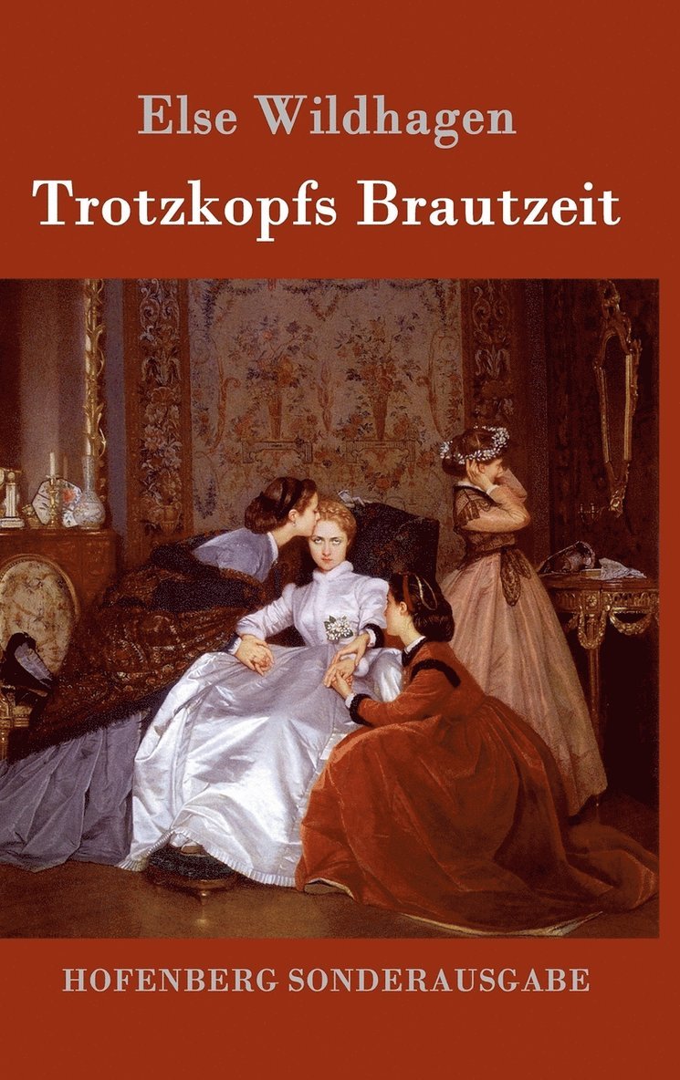 Trotzkopfs Brautzeit 1