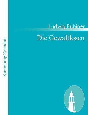 Ludwig Rubiner - Gewaltlosen, Häftad