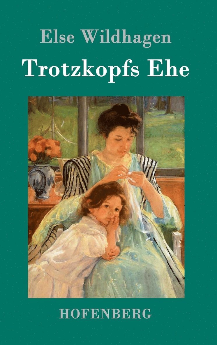 Trotzkopfs Ehe 1