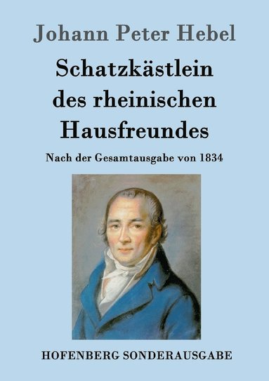 Johann Peter Hebel - Schatzkästlein des rheinischen Hausfreundes, Häftad