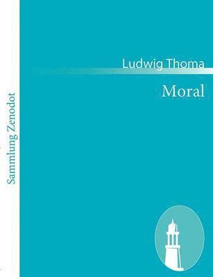 Ludwig Thoma - Moral, Häftad