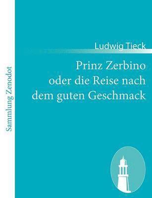 bokomslag Prinz Zerbino oder die Reise nach dem guten Geschmack