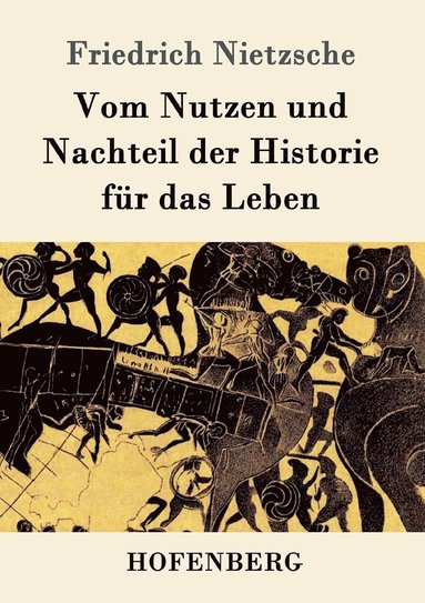 bokomslag Vom Nutzen und Nachteil der Historie für das Leben