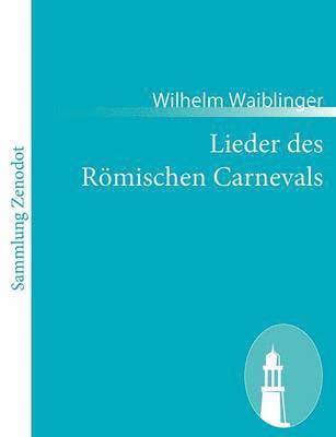 bokomslag Lieder des Rmischen Carnevals