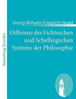 bokomslag Differenz des Fichteschen und Schellingschen Systems der Philosophie