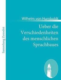 bokomslag Ueber die Verschiedenheiten des menschlichen Sprachbaues