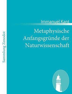Immanuel Kant - Metaphysische Anfangsgründe der Naturwissenschaft, Häftad