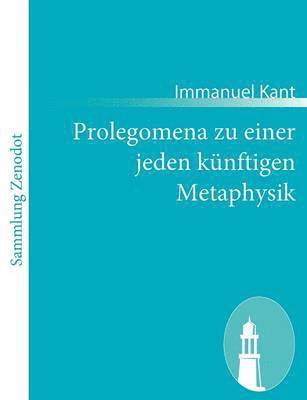 bokomslag Prolegomena zu einer jeden künftigen Metaphysik