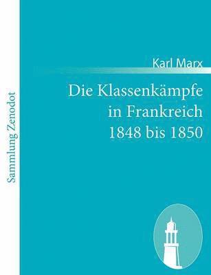 Klassenkämpfe in Frankreich 1848 bis 1850