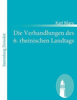 Die Verhandlungen des 6. rheinischen Landtags 1