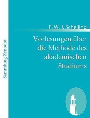 bokomslag Vorlesungen ber die Methode des akademischen Studiums