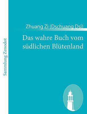 Zi (dsï) Zhuang (Dschuang), Zi (Dsï), Zhuang (Dschuang) - wahre Buch vom südlichen Blütenland, Häftad