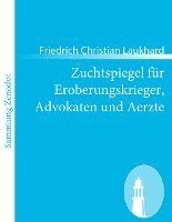 bokomslag Zuchtspiegel für Eroberungskrieger, Advokaten und Aerzte