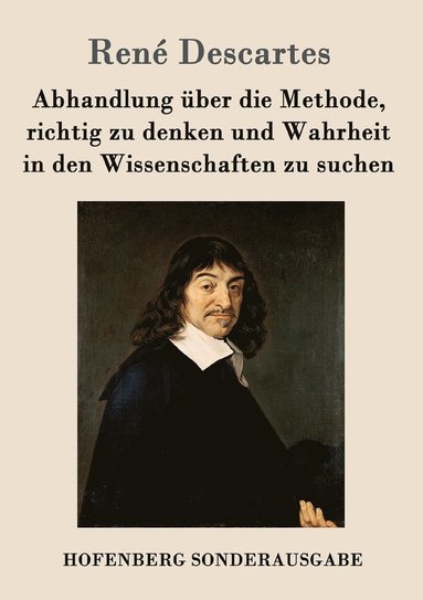 bokomslag Abhandlung ber die Methode, richtig zu denken und Wahrheit in den Wissenschaften zu suchen