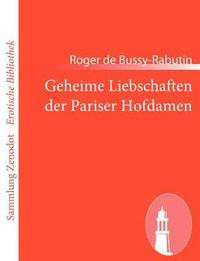 bokomslag Geheime Liebschaften der Pariser Hofdamen