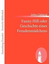 bokomslag Fanny Hill oder Geschichte eines Freudenmädchens