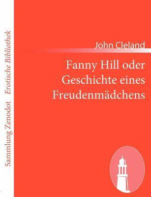 bokomslag Fanny Hill oder Geschichte eines Freudenmädchens