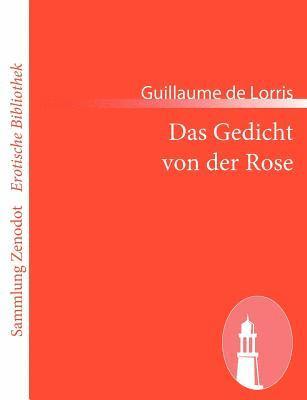 Guillaume De Lorris - Das Gedicht von der Rose, Häftad
