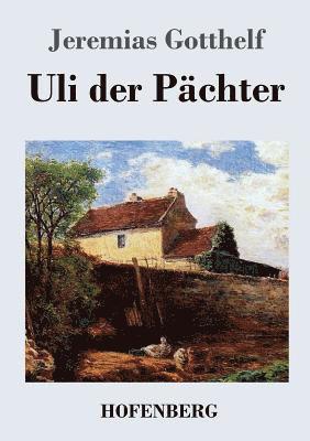 Jeremias Gotthelf - Uli der Pächter, Häftad
