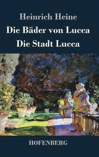 bokomslag Bäder von Lucca / Die Stadt Lucca