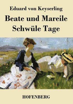 bokomslag Beate und Mareile / Schwle Tage