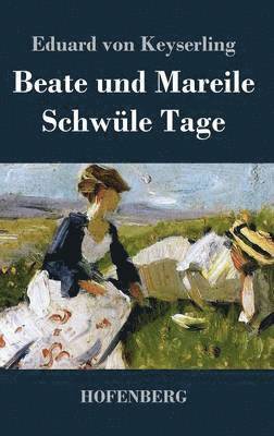 Beate und Mareile / Schwüle Tage