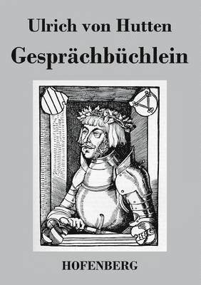 Ulrich Von Hutten, Ulrich von Hutten - Gesprächbüchlein, Häftad