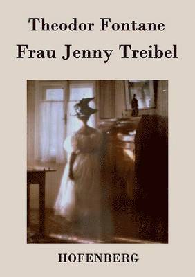 Theodor Fontane - Frau Jenny Treibel, Häftad