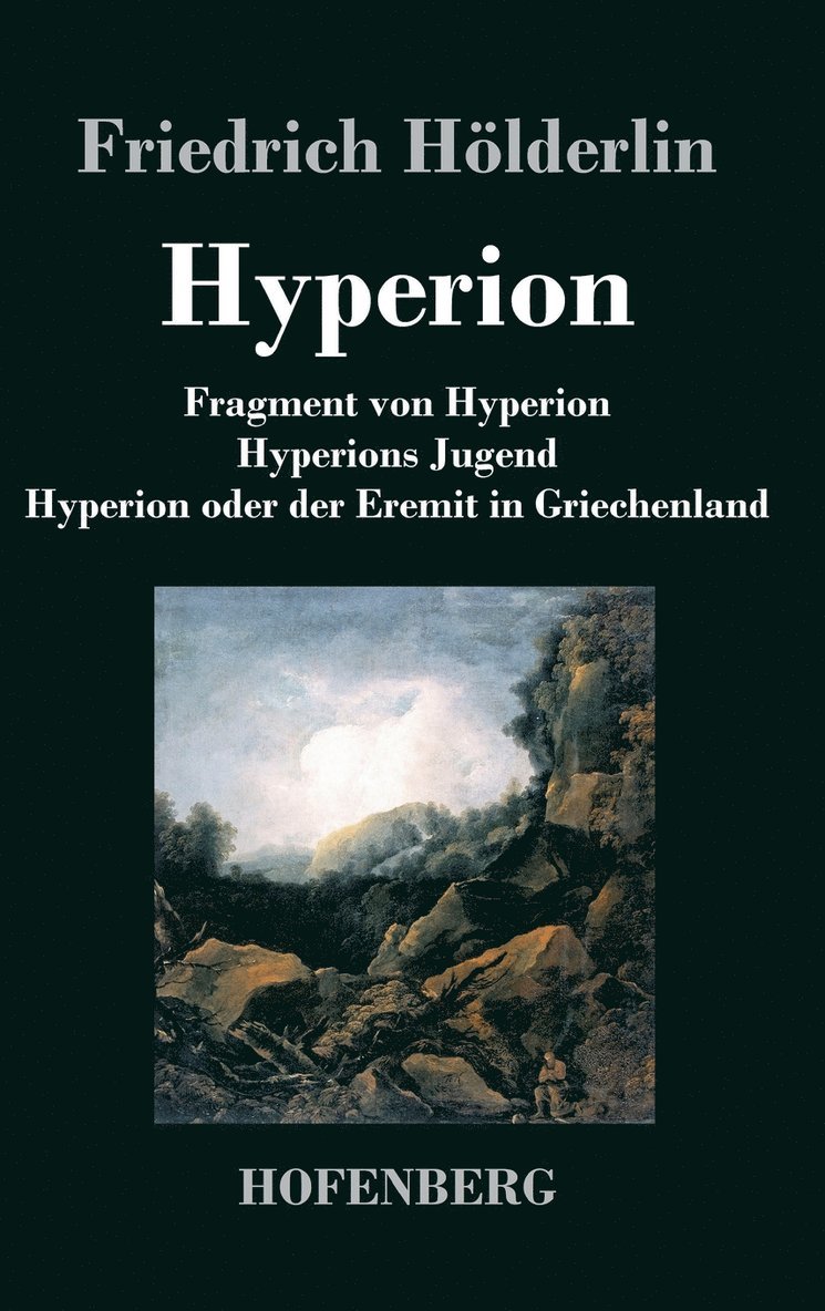 Fragment von Hyperion / Hyperions Jugend / Hyperion oder der Eremit in Griechenland 1