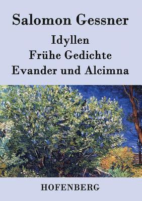 bokomslag Idyllen / Frühe Gedichte / Evander und Alcimna