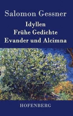 bokomslag Idyllen / Frühe Gedichte / Evander und Alcimna