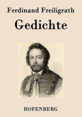 Ferdinand Freiligrath - Gedichte, Häftad