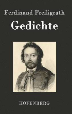 Ferdinand Freiligrath - Gedichte, Inbunden