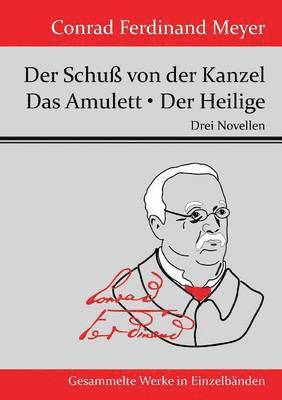 bokomslag Der Schu von der Kanzel / Das Amulett / Der Heilige