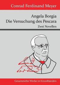 bokomslag Angela Borgia / Die Versuchung des Pescara