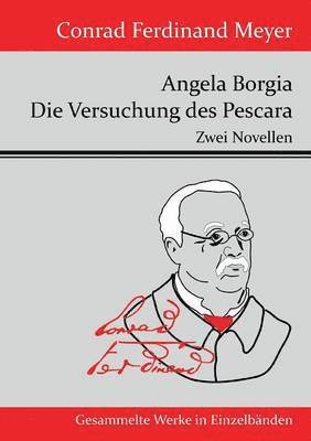 Angela Borgia / Die Versuchung des Pescara 1