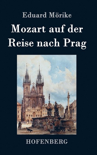 bokomslag Mozart auf der Reise nach Prag