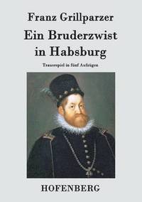 bokomslag Ein Bruderzwist in Habsburg
