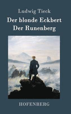 Ludwig Tieck - blonde Eckbert / Der Runenberg, Inbunden