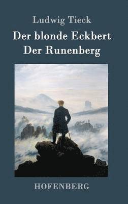 Der blonde Eckbert / Der Runenberg 1