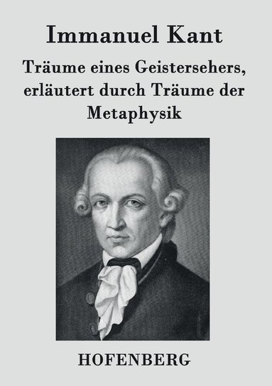 bokomslag Trume eines Geistersehers, erlutert durch Trume der Metaphysik