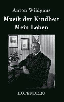 bokomslag Musik der Kindheit / Mein Leben