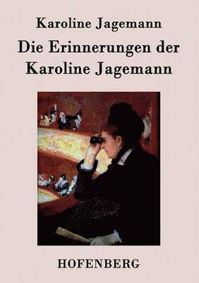 bokomslag Die Erinnerungen der Karoline Jagemann